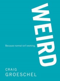 the cover of Weird by Craig Groeschel